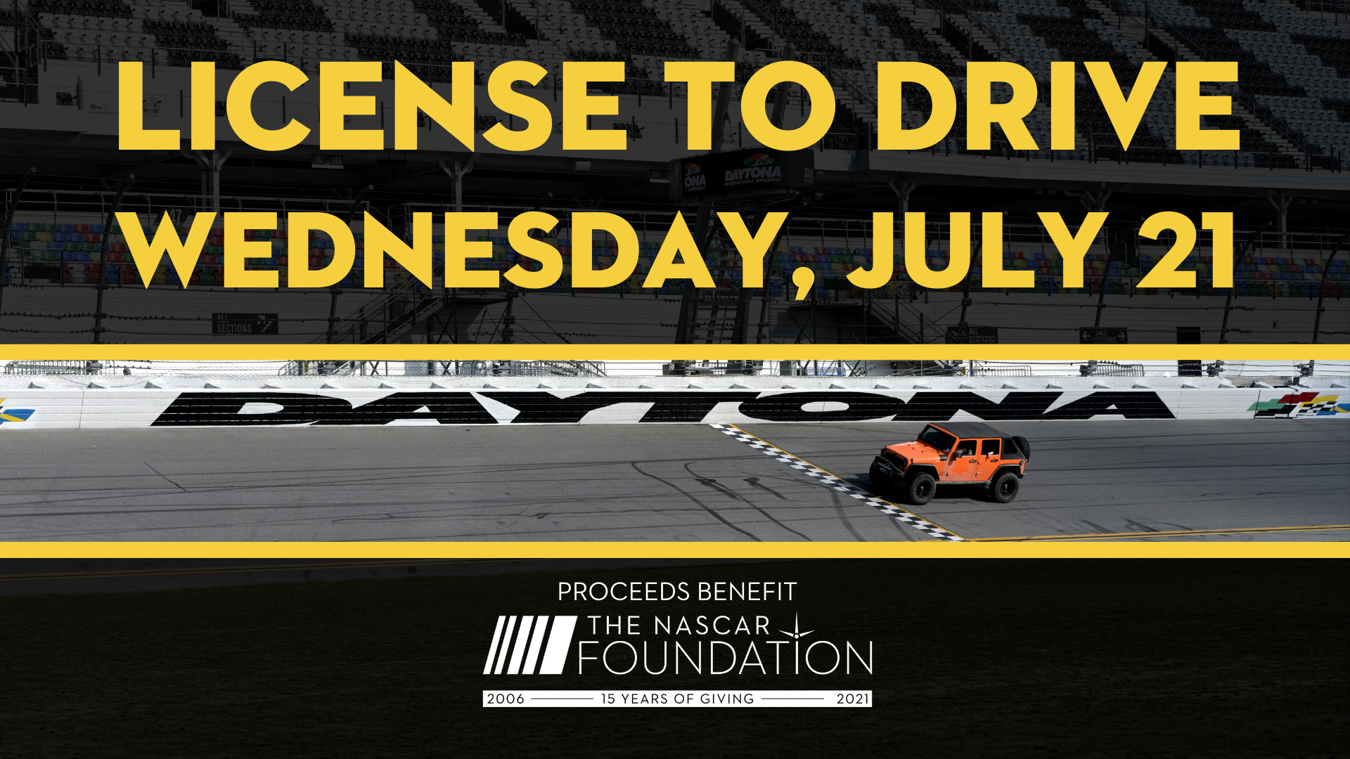 Fans to Wheel Own Vehicles Around Daytona International Speedway as NASCAR Foundation Hosts First-Ever License to Drive Event, Wednesday, July 21